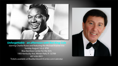 Charlie Russo Presents: The Music Of Nat King Cole Featuring The Michael Kramer Trio at Blue Bamboo Center For The Arts