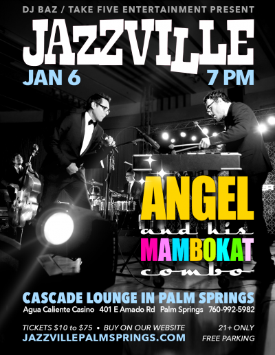 Angel & His Mambokat Combo at Jazzville Palm Springs