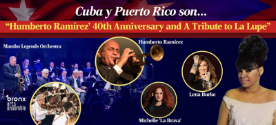 Cuba Y Puerto Rico Son... Humberto RamĂrez 40 Years In Music And A Tribute To La Lupe at Hostos Center For The Arts & Culture - event poster Cuba Y Puerto Rico Son... Humberto RamĂrez 40 Years In Music And A Tribute To La Lupe at Hostos Center For The Arts & Culture