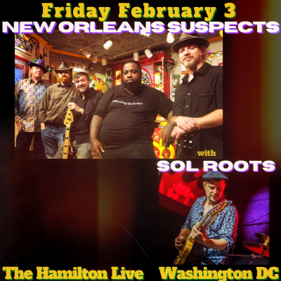New Orleans Suspects With Sol Roots at The Hamilton