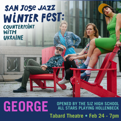 George, Opened By Hsas Playing Hollenbeck at San Jose Jazz Winter Fest at Tabard Theatre