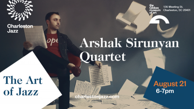 2019 Art Of Jazz Series: Arshak Sirunyan Quartet @ The Gibbes Museum Of Art at The Gibbes Museum Of Art - event poster 2019 Art Of Jazz Series: Arshak Sirunyan Quartet @ The Gibbes Museum Of Art at The Gibbes Museum Of Art