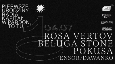 1. Urodziny Radia Kapitał W Pardon, To Tu at Pardon, To Tu