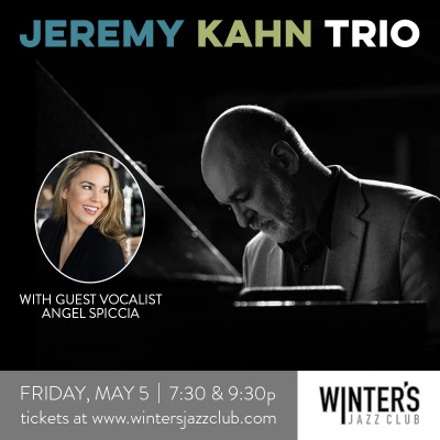 Jeremy Kahn Trio With Special Guest Angel Spicca at Winter's Jazz Club