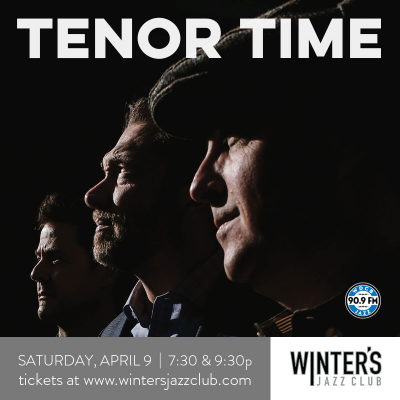 Tenor Time - Debut! at Winter's Jazz Club