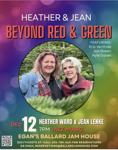 Heather & Jean ~ Beyond Red & Green at Egan's Ballard Jam House