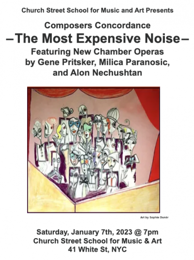 The Most Expensive Noise β Featuring New Chamber Operas at Church Street School For Music And Art - event poster The Most Expensive Noise β Featuring New Chamber Operas at Church Street School For Music And Art