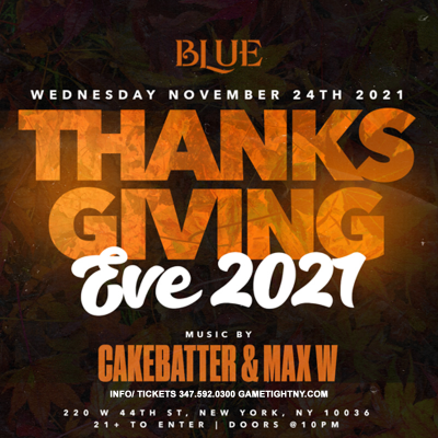 Blue Midtown Nyc Thanksgiving Eve General Admission 2021 at Blue Midtown - event poster Blue Midtown Nyc Thanksgiving Eve General Admission 2021 at Blue Midtown