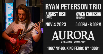 Ryan Peterson Trio at Aurora Brewing Company - event poster Ryan Peterson Trio at Aurora Brewing Company