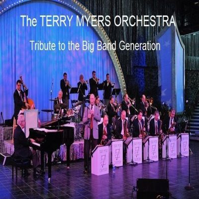 The Terry Myers Orchestra: Tribute To The Big Band Generation Live At The Vpac April 24th At 3pm! at Venice Performing Arts Center