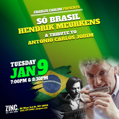 Só Brasil: Hendrik Meurkens — Tribute To Antonio Carlos Jobim at Zinc Bar