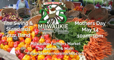 The Swing & Standards Jazz Band Milwaukie Farmers Mkt at Milwaukie Farmers Market