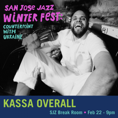 Kassa Overall at San Jose Jazz Winter Fest at SJZ Break Room