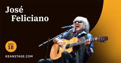 José Feliciano at Wilkins Theatre at Kean University - event poster José Feliciano at Wilkins Theatre at Kean University