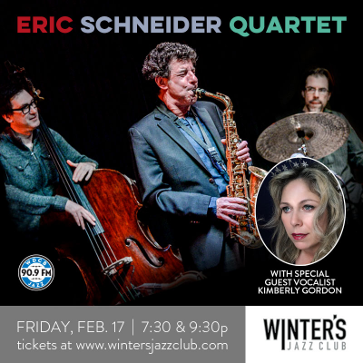 Eric Schneider Quartet With Vocalist Kimberly Gordon at Winter's Jazz Club