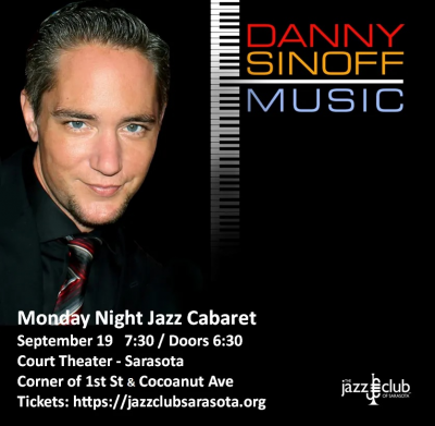 Danny Sinoff Trio at Court Cabaret - Florida Studio Theatre - event poster Danny Sinoff Trio at Court Cabaret - Florida Studio Theatre
