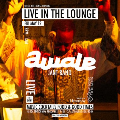 Awale Live In The Lounge, Free Entry at The CLF Art Lounge And Roof Garden - event poster Awale Live In The Lounge, Free Entry at The CLF Art Lounge And Roof Garden