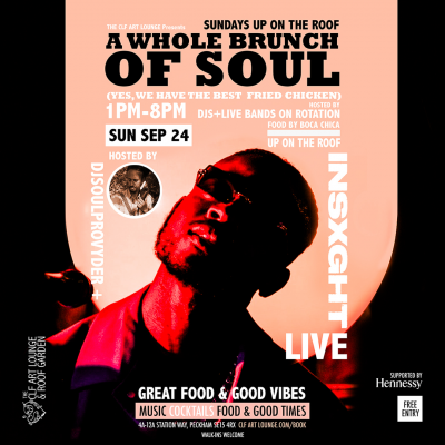 A Whole Brunch Of Soul With Djsoulprovyder + Insxght (live) at The CLF Art Lounge And Roof Garden