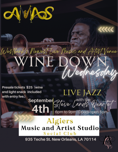 Wine Down Wednesday With The Steve Lands Quartet at Algiers Music And Arts Studio - event poster Wine Down Wednesday With The Steve Lands Quartet at Algiers Music And Arts Studio