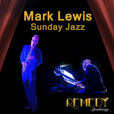 Mark Lewis / Bill Anschell at Remedy Speakeasy - event poster Mark Lewis / Bill Anschell at Remedy Speakeasy