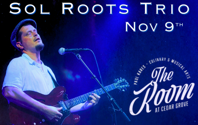 Sol Roots at The Room At Cedar Grove