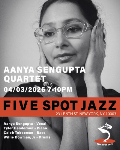 [aanya Sengupta Quartet] at Five Spot Jazz