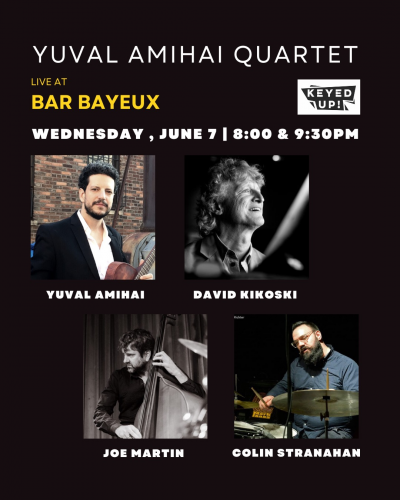 Yuval Amihai Quartet at Bar Bayeux - event poster Yuval Amihai Quartet at Bar Bayeux