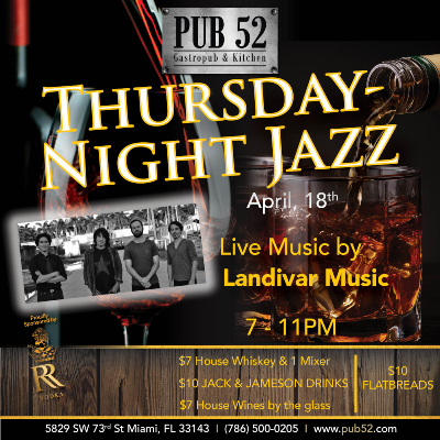 Jazz Thursdays at Pub52 in South Miami at Pub 52 Gastropub + Kitchen - event poster Jazz Thursdays at Pub52 in South Miami at Pub 52 Gastropub + Kitchen
