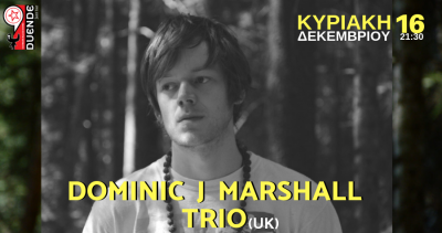 Dominic J. Marshall Trio (uk) - Sunday 16 Dec @duende Jazz Bar at Duende Jazz Bar