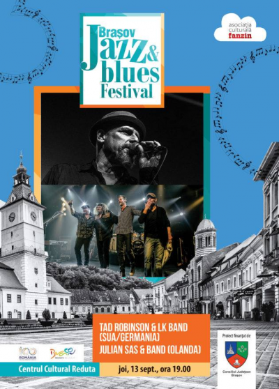 Tad Robinson & Lk Band & Julian Sas Band at Brasov Jazz & Blues Festival at Centrul Cultural Reduta - event poster Tad Robinson & Lk Band & Julian Sas Band at Brasov Jazz & Blues Festival at Centrul Cultural Reduta