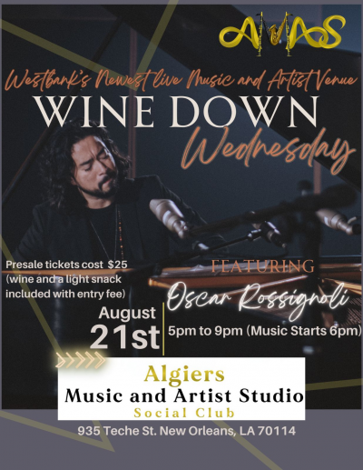 Wine Down Wednesday With Oscar Rossignoli at Algiers Music And Arts Studio - event poster Wine Down Wednesday With Oscar Rossignoli at Algiers Music And Arts Studio