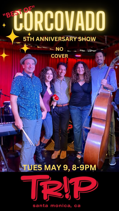 Corcovado 5th Anniversary Show At Tr!p at Trip