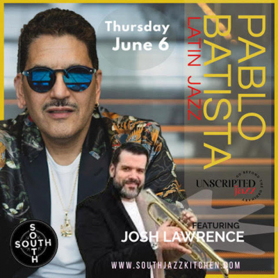 Pablo Batista Latin Jazz   & Josh Lawrence at South Jazz Club
