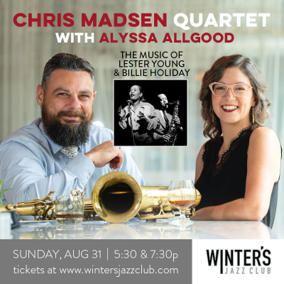 Chris Madsen Quartet + Alyssa Allgood at Winter's Jazz Club