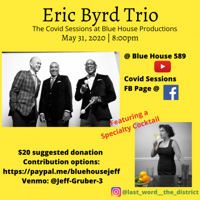 The Eric Byrd Trio: Covid Sessions At Blue House Productions at Blue House Productions