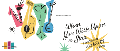 When You Wish Upon A Star: A Jazz Tribute To 100 Years Of Disney at Newberry Opera House