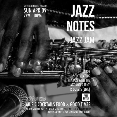 Different Planet Presents Jazz Notes Jazz Jam (2nd Sun Each Month), Free Entry at The CLF Art Lounge And Roof Garden - event poster Different Planet Presents Jazz Notes Jazz Jam (2nd Sun Each Month), Free Entry at The CLF Art Lounge And Roof Garden