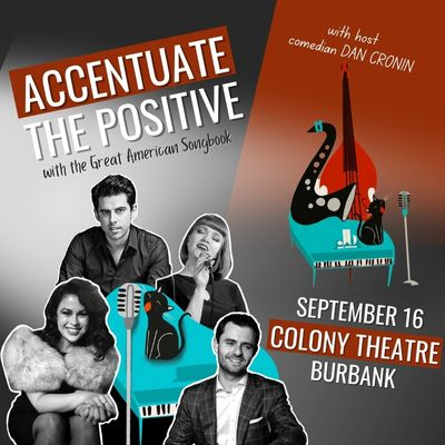 Accenuate The Positive at The Colony Theatre - event poster Accenuate The Positive at The Colony Theatre