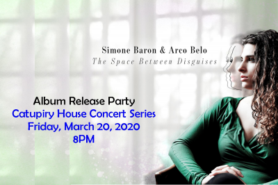 Simone Baron & Arco Belo: The Space Between Disguises Album Release at Catupiry House Concert Series