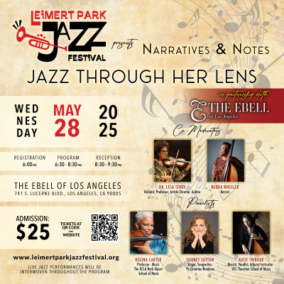 Leimert Park Jazz Festival Presents Narratives & Notes: Jazz Through Her Lens at The Ebell Of Los Angeles