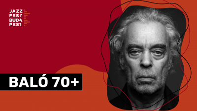 Baló 70+ at Jazzfest Budapest at Jedermann