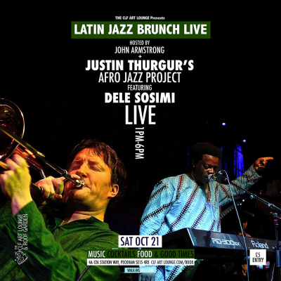 Latin Jazz Brunch Live With Justin Thurgur's Afro Jazz Project Featuring Dele Sosimi (live) at The CLF Art Lounge And Roof Garden - event poster Latin Jazz Brunch Live With Justin Thurgur's Afro Jazz Project Featuring Dele Sosimi (live) at The CLF Art Lounge And Roof Garden
