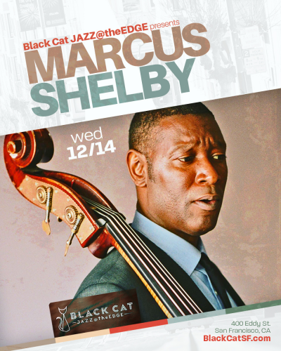 Marcus Shelby Quintet Featuring Kennedy Shelby at Black Cat
