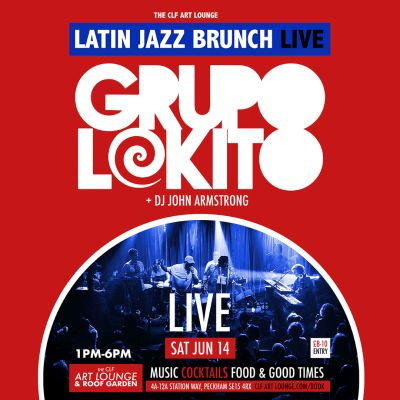 Latin Jazz Brunch Live With Grupo Lokito (live) + Dj John Armstrong at The CLF Art Lounge And Roof Garden - event poster Latin Jazz Brunch Live With Grupo Lokito (live) + Dj John Armstrong at The CLF Art Lounge And Roof Garden