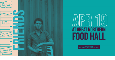 Tal Klein & Friends at Great Northern Food Hall - event poster Tal Klein & Friends at Great Northern Food Hall