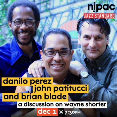 Wayne's World: A Discussion On Wayne Shorter With Danilo Perez, John Patitucci, And Brian Blade at Jazz Standard