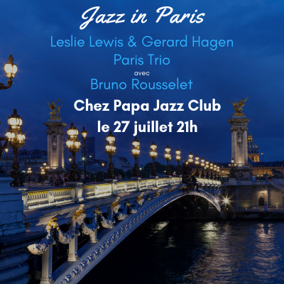 Leslie Lewis Gerard Hagen Paris Trio. at Chez Papa Jazz Club