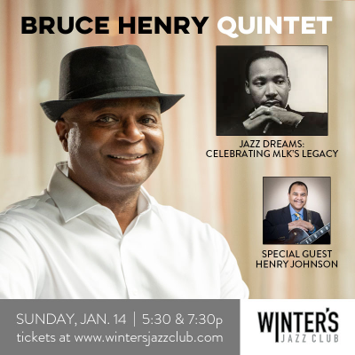 Bruce Henry Quintet With Special Guest Henry Johnson at Winter's Jazz Club - event poster Bruce Henry Quintet With Special Guest Henry Johnson at Winter's Jazz Club