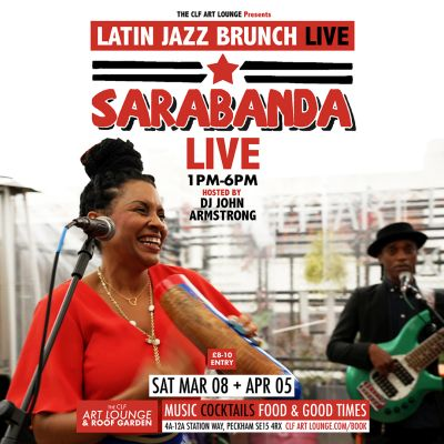 Latin Jazz Brunch Live With Sarabanda (live) + Dj John Armstrong at The CLF Art Lounge And Roof Garden - event poster Latin Jazz Brunch Live With Sarabanda (live) + Dj John Armstrong at The CLF Art Lounge And Roof Garden