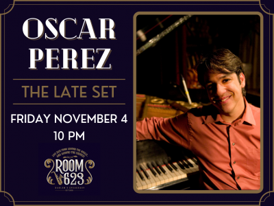 The Late Set - Oscar Perez at Room 623